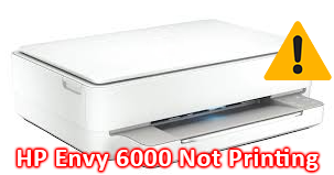 HP Envy 6000 Not Printing